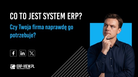 Co to jest system ERP i czy Twoja firma naprawdę go potrzebuje?